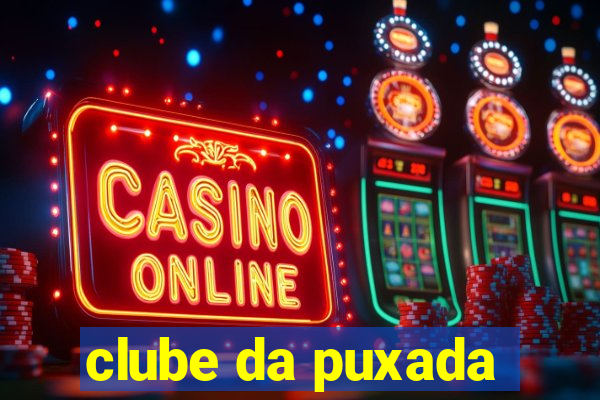 clube da puxada